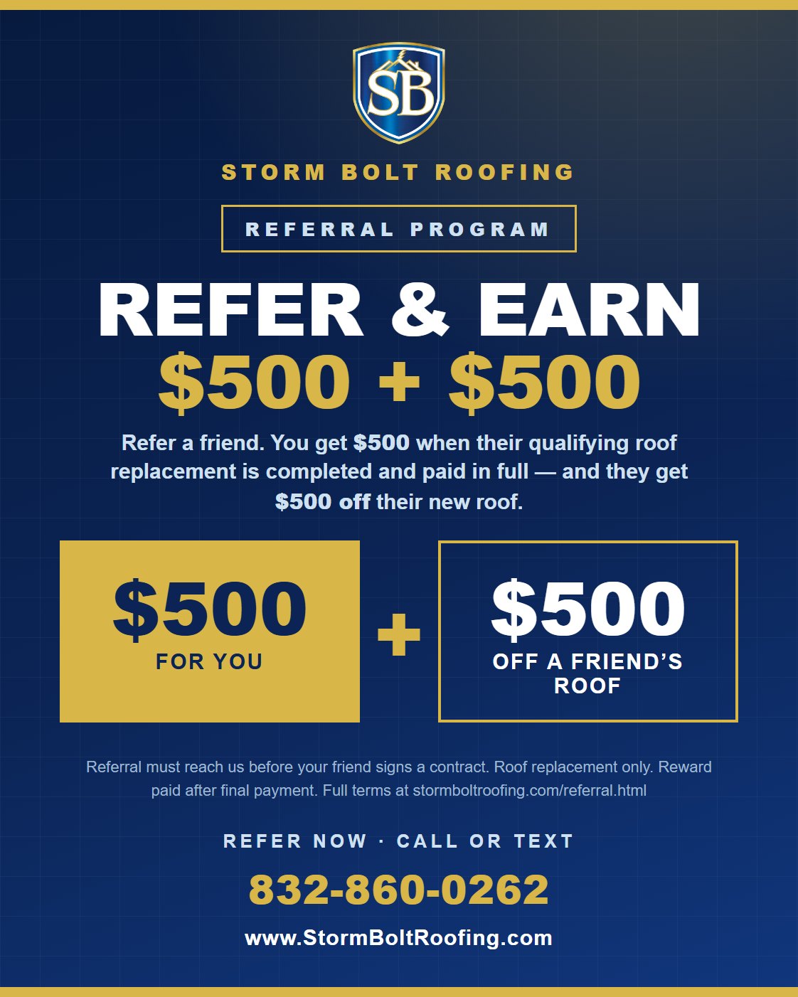 Refer & Earn with Storm Bolt Roofing — $500 for you, $500 off a friend's roof. Call 832-860-0262.